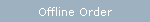 Offline Order